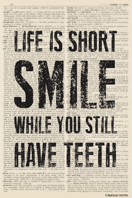 Life Is Short, Smile While You Still Have Teeth (dictionary background) Poster
