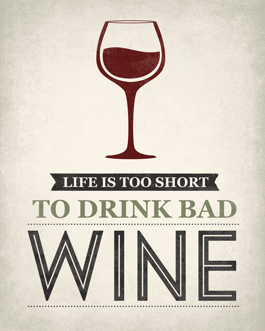 Life Is Too Short To Drink Bad Wine, removable wall decal