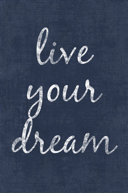 Live Your Dream, motivational poster print