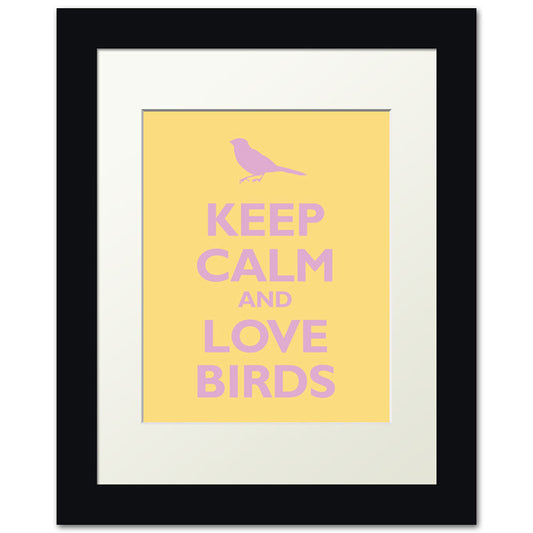 Keep Calm and Love Birds, framed print (daffodil)