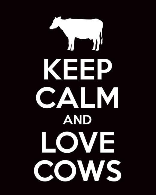 Keep Calm and Love Cows, premium art print (black)
