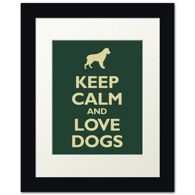 Keep Calm and Love Dogs, framed print (forest green)
