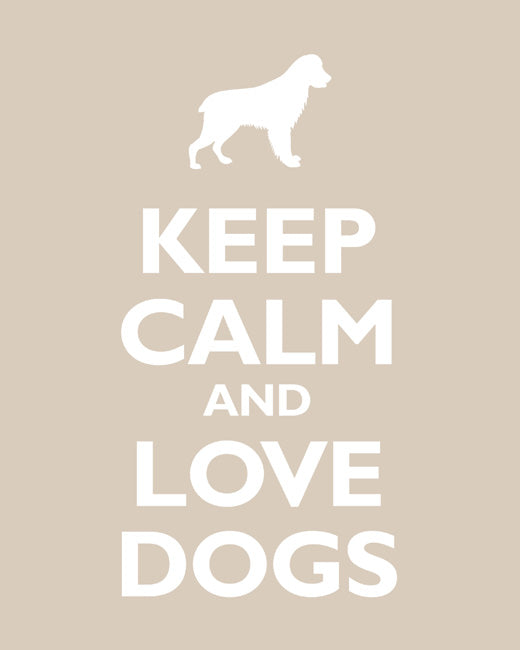 Keep Calm and Love Dogs, premium art print (light khaki)