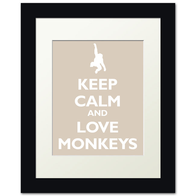 Keep Calm and Love Monkeys, framed print (light khaki)