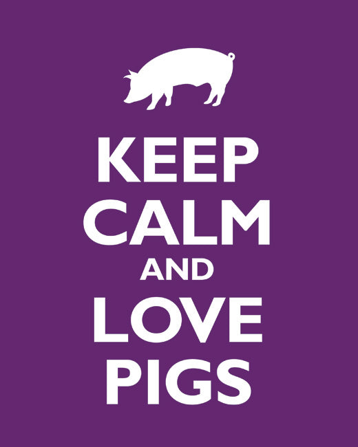 Keep Calm and Love Pigs, premium art print (plum)