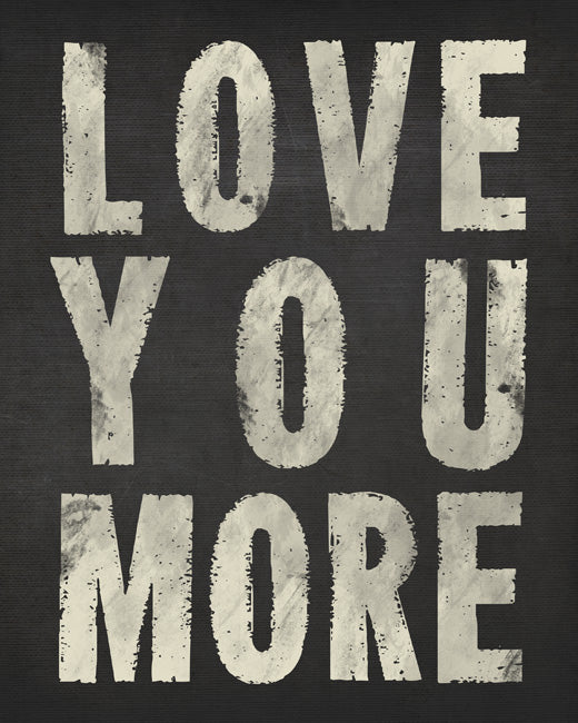 Love You More, premium art print (charcoal)