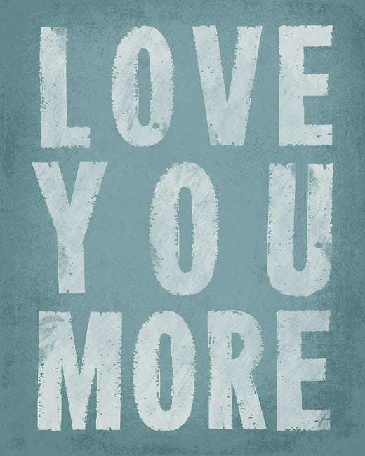 Love You More, premium art print (sea breeze)