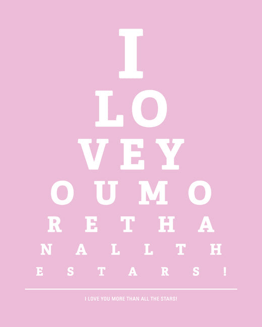 I Love You More Than All The Stars, eye chart print (light pink)