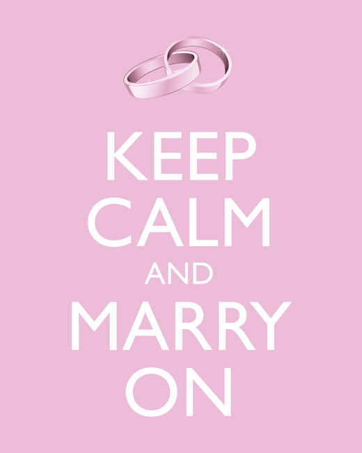 Keep Calm and Marry On, premium art print (light pink)