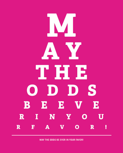 May The Odds Be Ever In Your Favor - Hunger Games, eye chart print (hot pink)