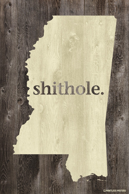 Missisppi Shithole Poster