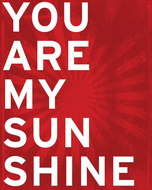 You Are My Sunshine, premium art print (classic red)