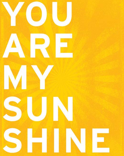 You Are My Sunshine, premium art print (sunshine yellow)