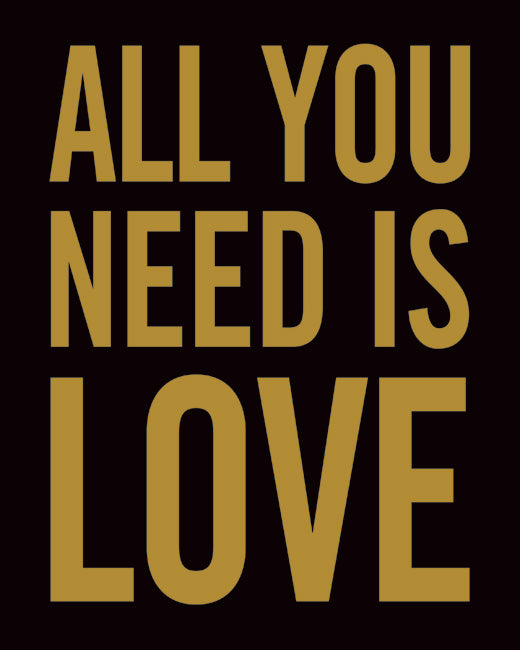 All You Need Is Love, premium art print (black and gold)