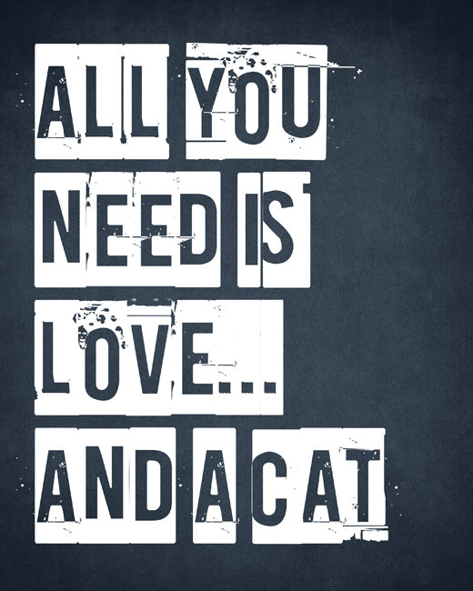 All You Need Is Love And A Cat, premium premium art print (distressed navy)