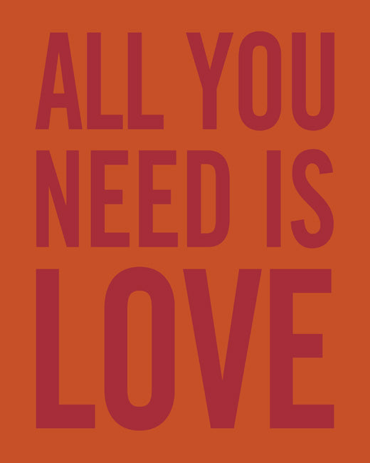 All You Need Is Love, premium art print (cayenne)
