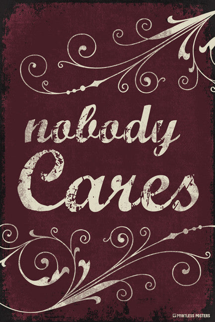 Nobody Cares Poster