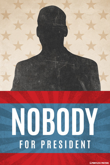 Nobody For President Bumper Sticker - Political Humor Decal