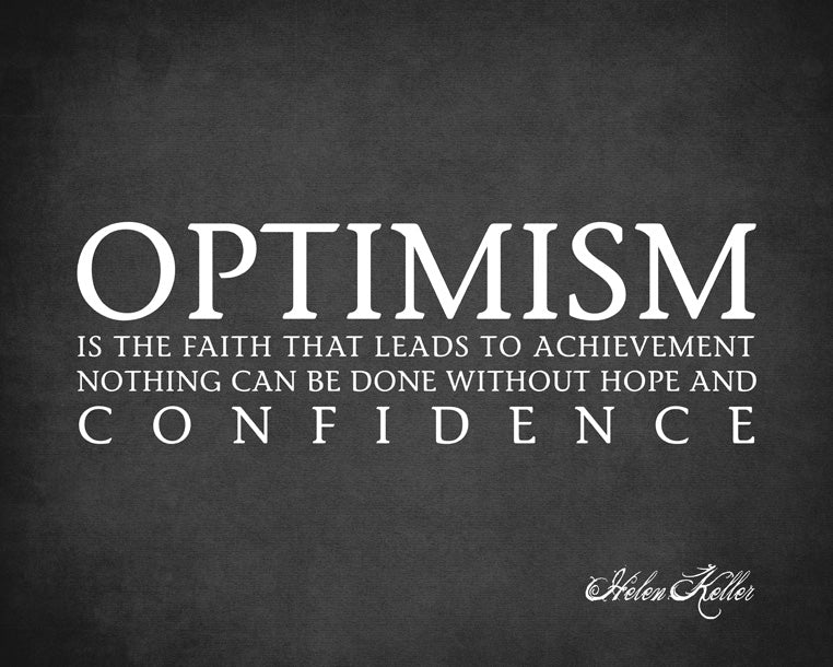 Optimism Is The Faith That Leads To Achievement (Helen Keller Quote), premium art print