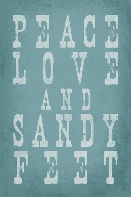 Peace Love And Sandy Feet, poster print