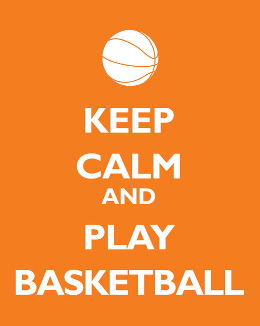 Keep Calm and Play Basketball, premium art print (orange)