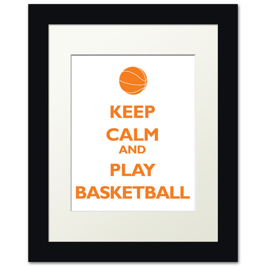 Keep Calm and Play Basketball, framed print (orange and white)