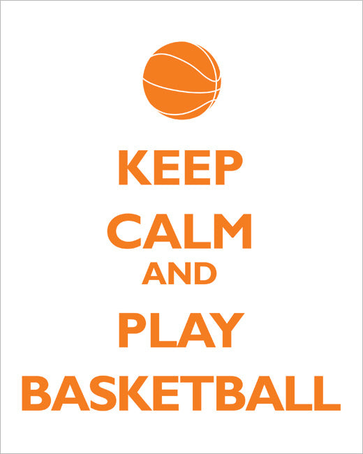 Keep Calm and Play Basketball, premium art print (orange and white)