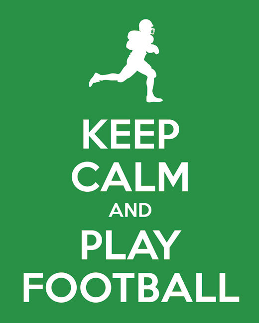 Keep Calm and Play Football, premium art print (kelly green)