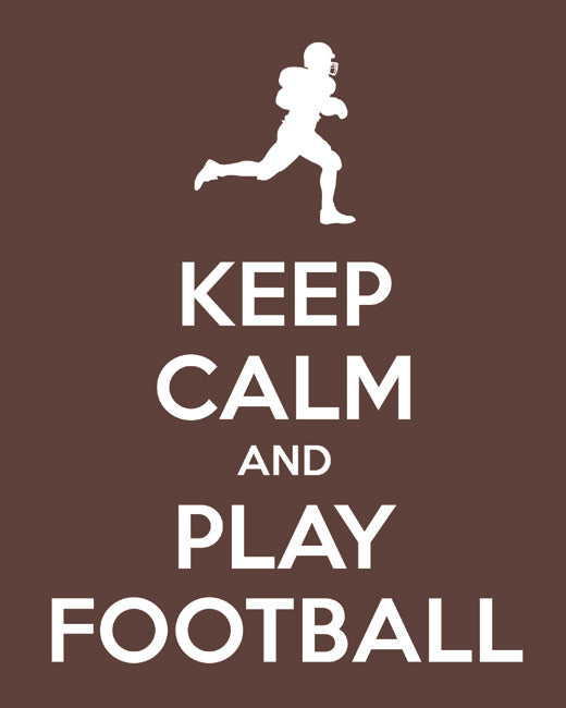 Keep Calm and Play Football, premium art print (mocha)