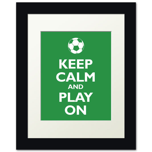 Keep Calm and Play On, framed print (kelly green)