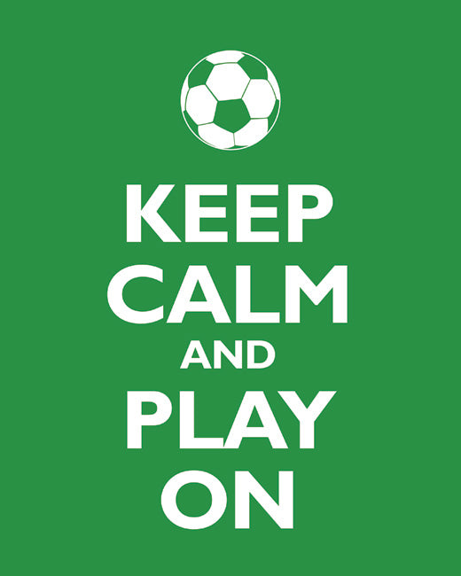 Keep Calm and Play On, premium art print (kelly green)