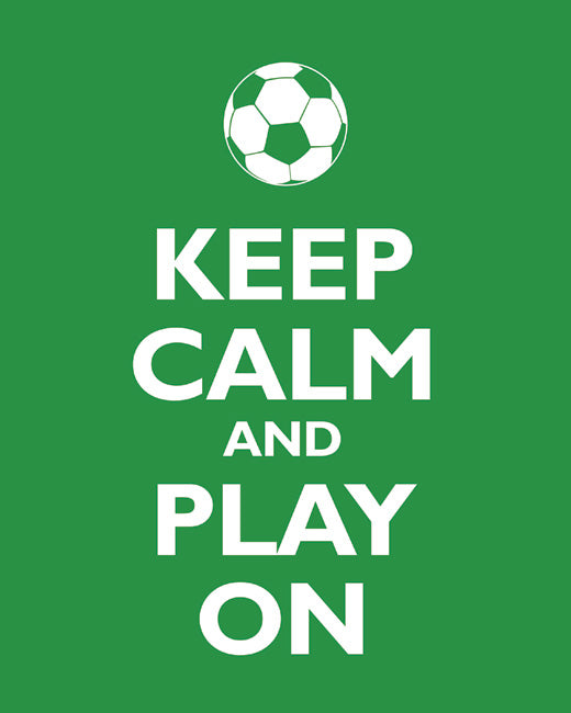 Keep Calm and Play Soccer, premium art print (kelly green)