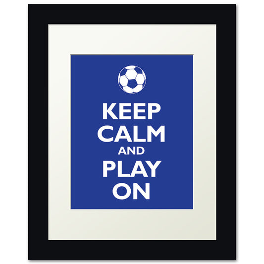 Keep Calm and Play On, framed print (reflex blue)