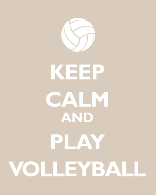 Keep Calm and Play Volleyball, premium art print (light khaki)