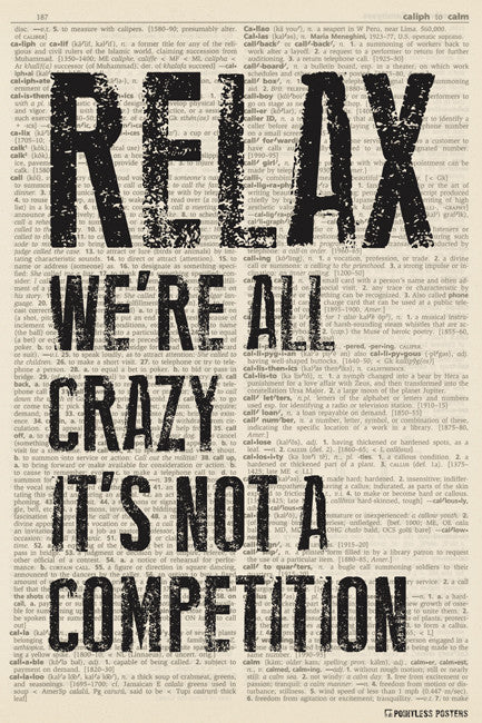 Relax - We're All Crazy, It's Not A Competition (dictionary background) Poster