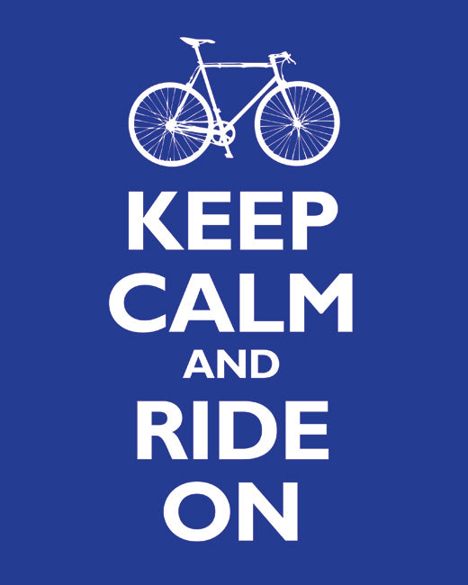 Keep Calm and Ride On, premium art print (reflex blue)