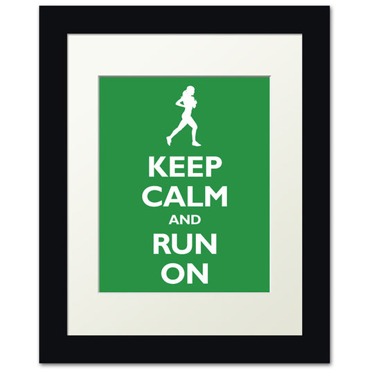 Keep Calm and Run On, framed print (kelly green)
