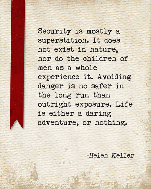 Security Is Mostly Superstition (Helen Keller Quote), art print