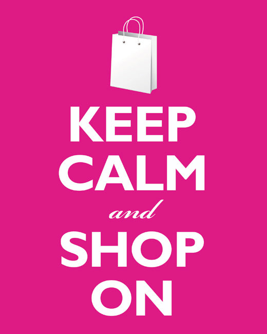 Keep Calm and Shop On, premium art print (hot pink)