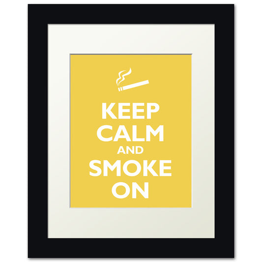 Keep Calm and Smoke On, framed print (mustard)