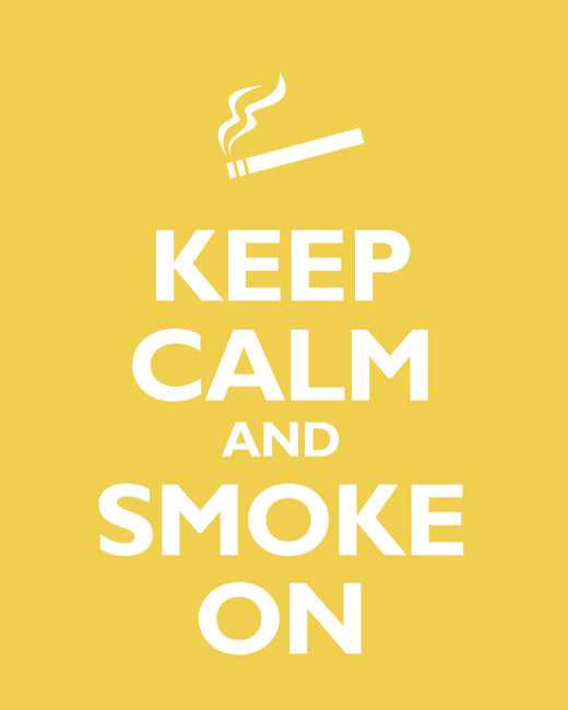 Keep Calm and Smoke On, premium art print (mustard)