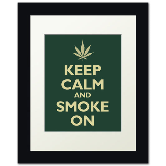 Keep Calm and Smoke On, framed print (forest green)