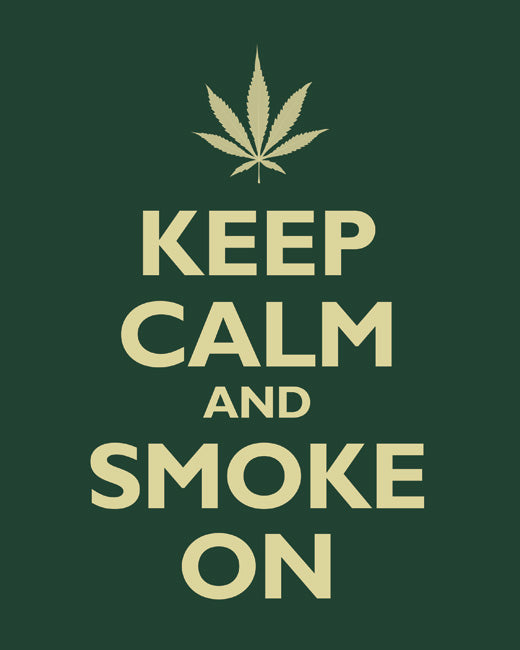 Keep Calm and Smoke On, premium art print (forest green)