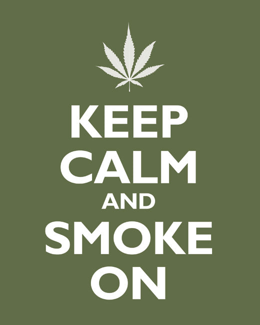 Keep Calm and Smoke On, premium art print (olive)