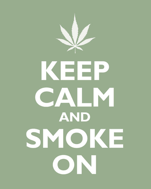 Keep Calm and Smoke On, premium art print (pale green)