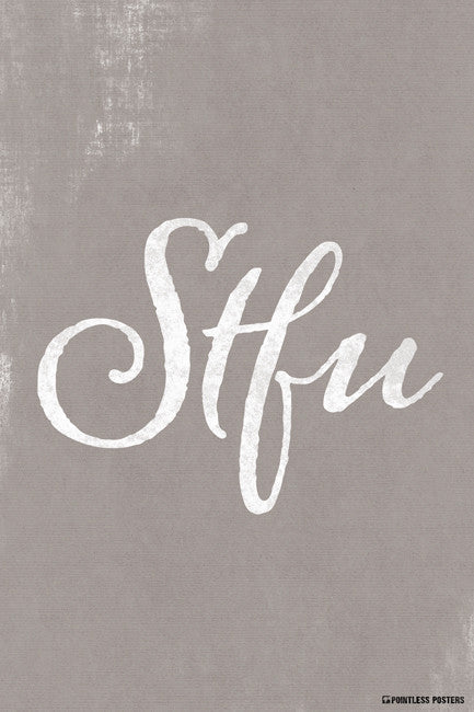 STFU Poster