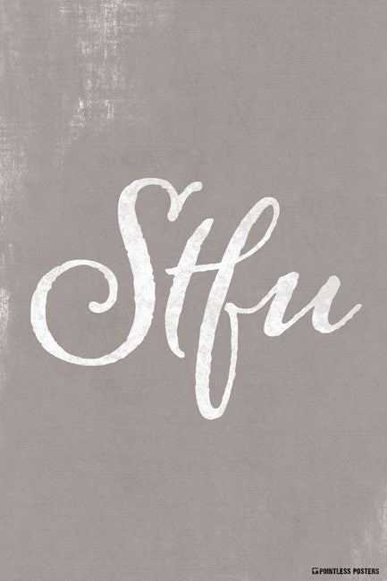 STFU Poster