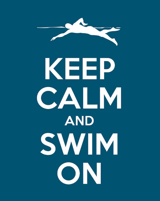 Keep Calm and Swim On, premium art print (oceanside)