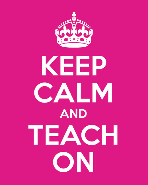 Keep Calm and Teach On, premium art print (hot pink)