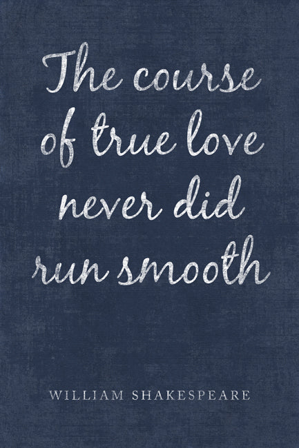 The Course Of True Love (William Shakespeare Quote), poster print